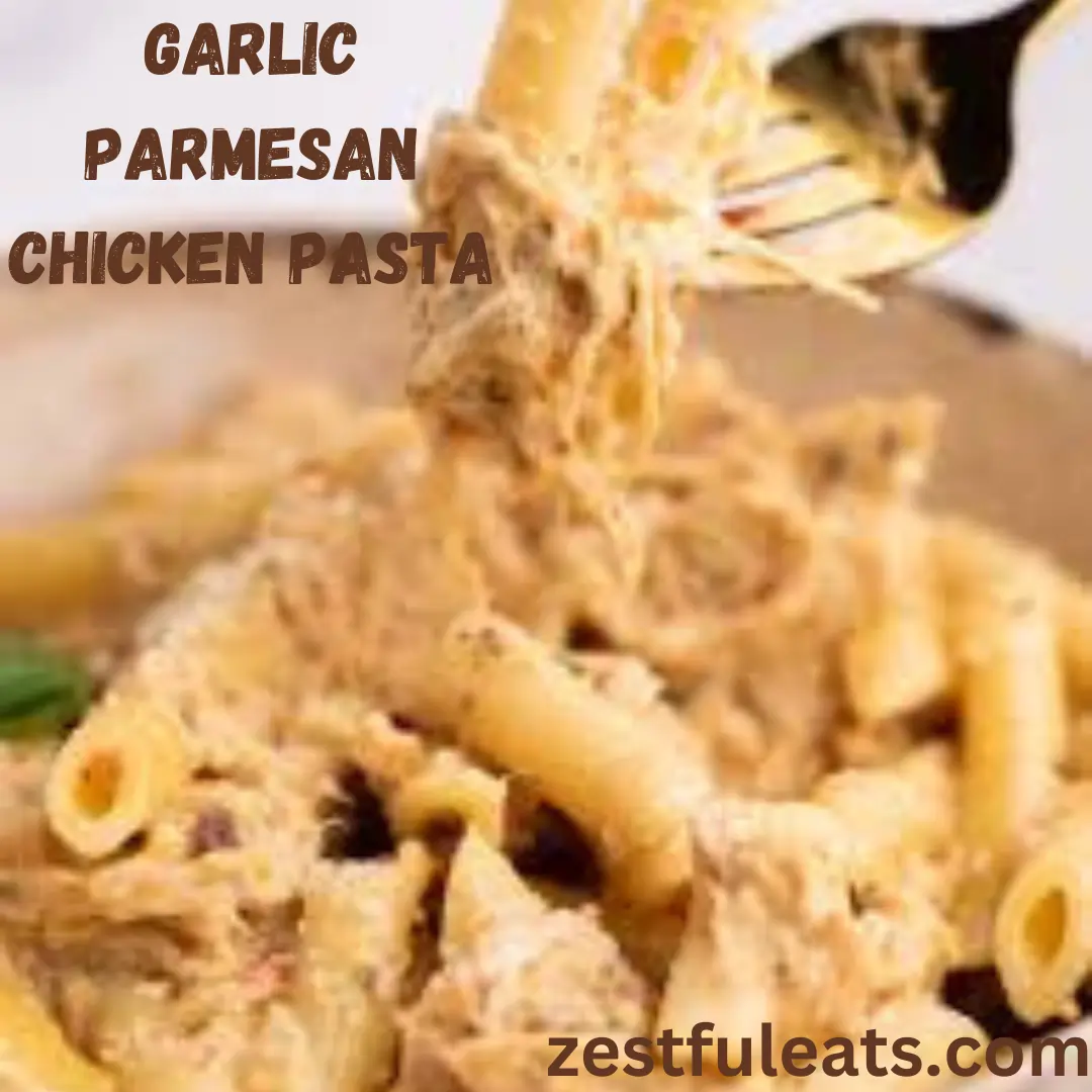 Garlic Parmesan Chicken Pasta