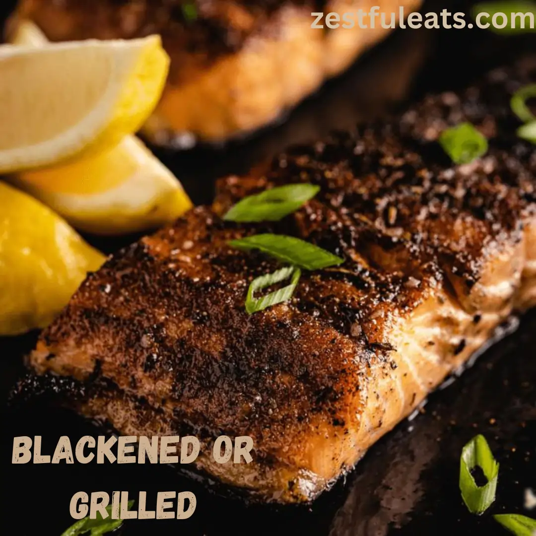Blackened or Grilled
